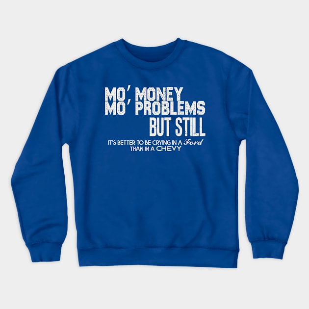 Mo’ money, Mo’ problems Crewneck Sweatshirt by Pictozoic